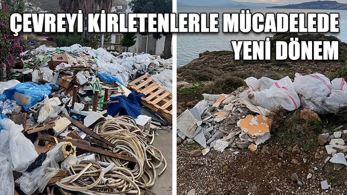 Çevreyi kirletenlerle mücadelede yeni dönem