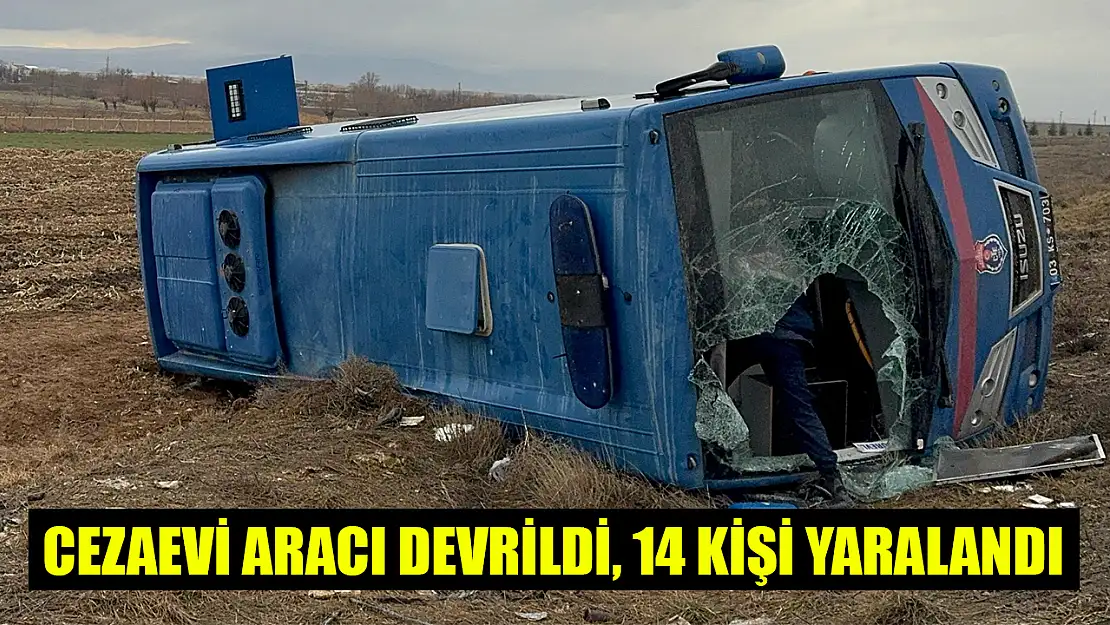 Cezaevi aracı devrildi, 14 kişi yaralandı