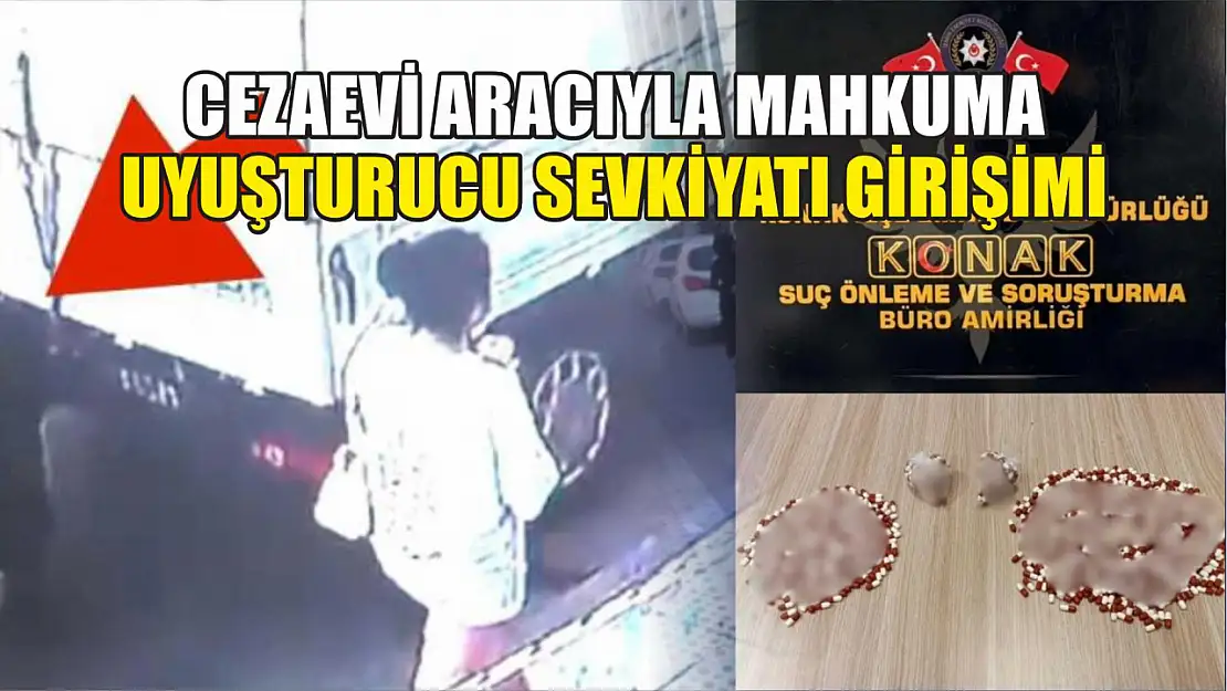 Cezaevi aracıyla mahkuma uyuşturucu sevkiyatı girişimi