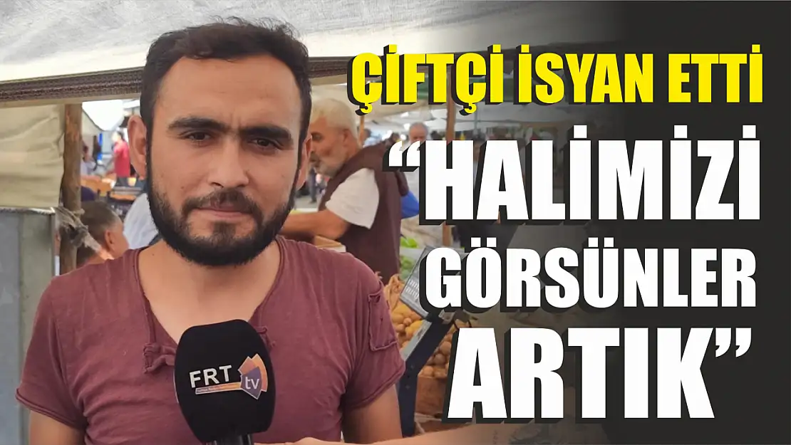 Çiftçi Üretici Pazarında İsyan Etti: 'Halimizi görsünler artık'