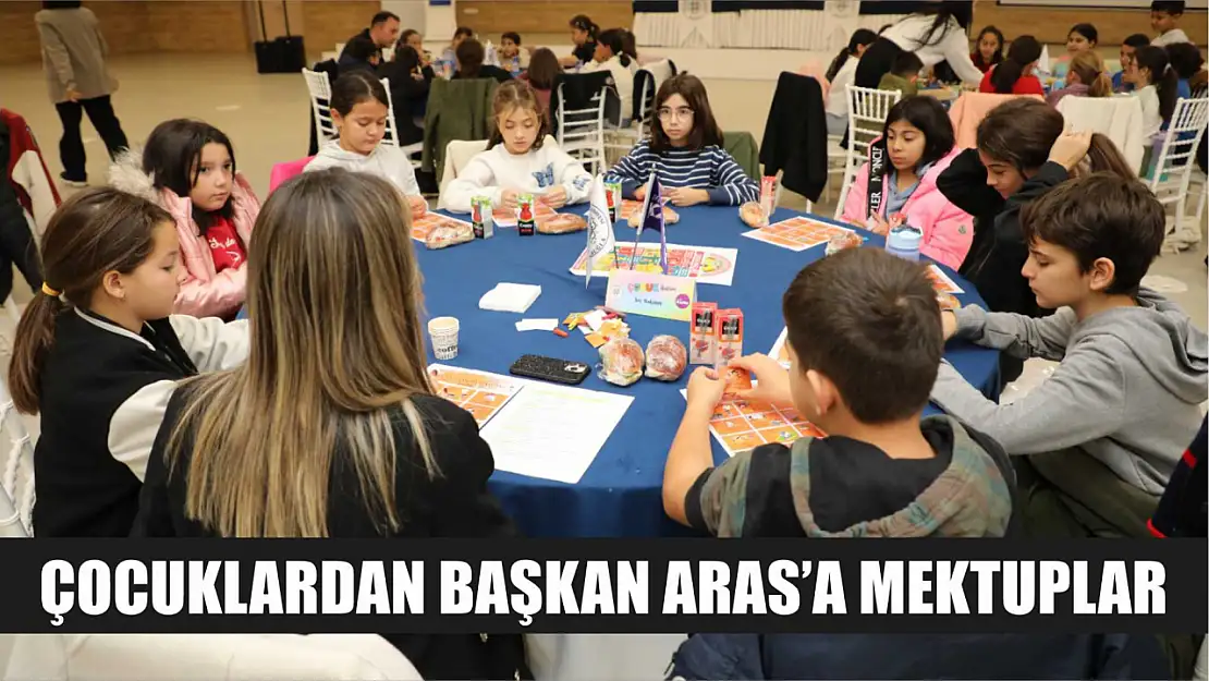 Çocuklardan Başkan Aras'a Mektuplar