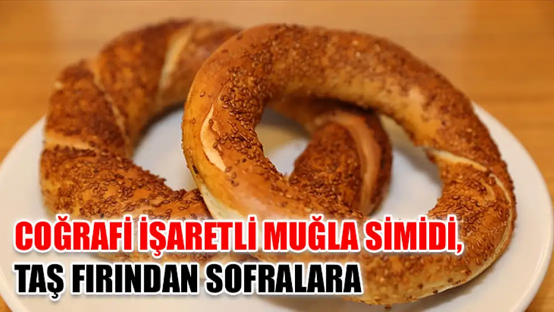 Coğrafi İşaretli Muğla Simidi, Taş Fırından Sofralara