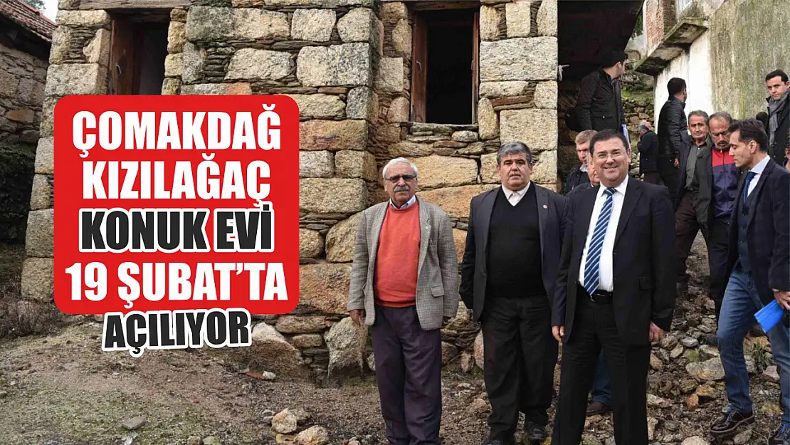 Çomakdağ Kızılağaç Konuk Evi 19 Şubat'ta açılıyor