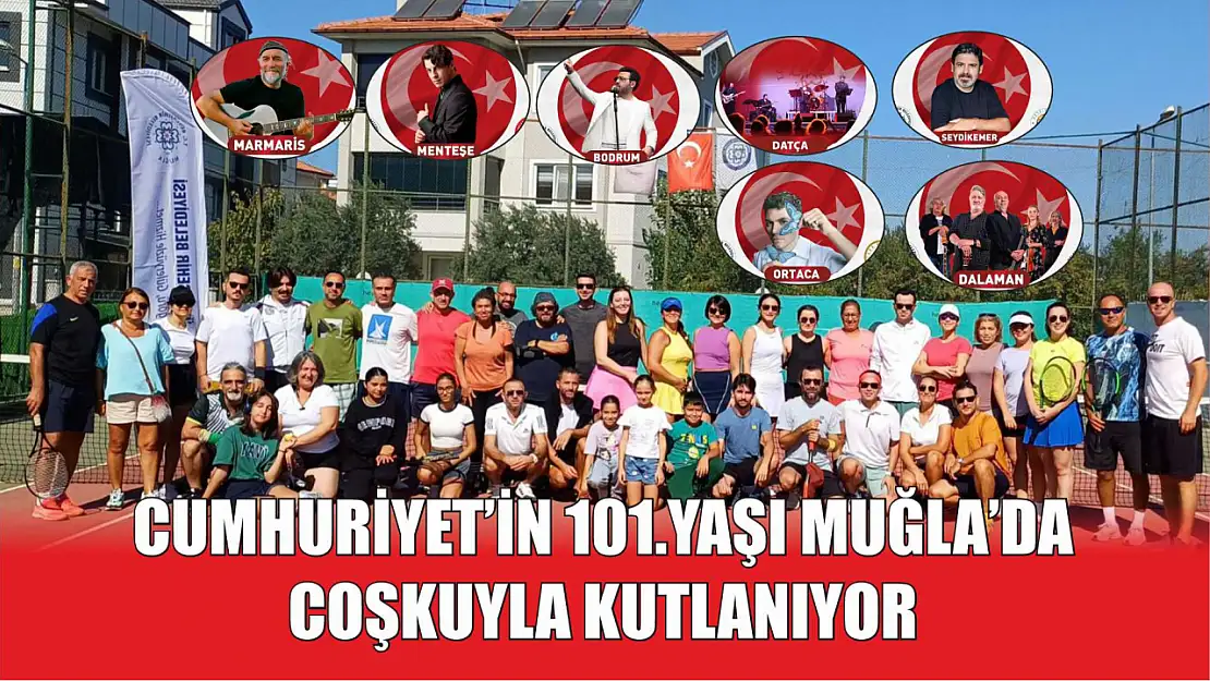 Cumhuriyet'in 101.Yaşı Muğla'da Coşkuyla Kutlanıyor