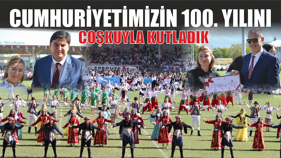 Cumhuriyetimizin 100. Yılını Coşkuyla Kutladık