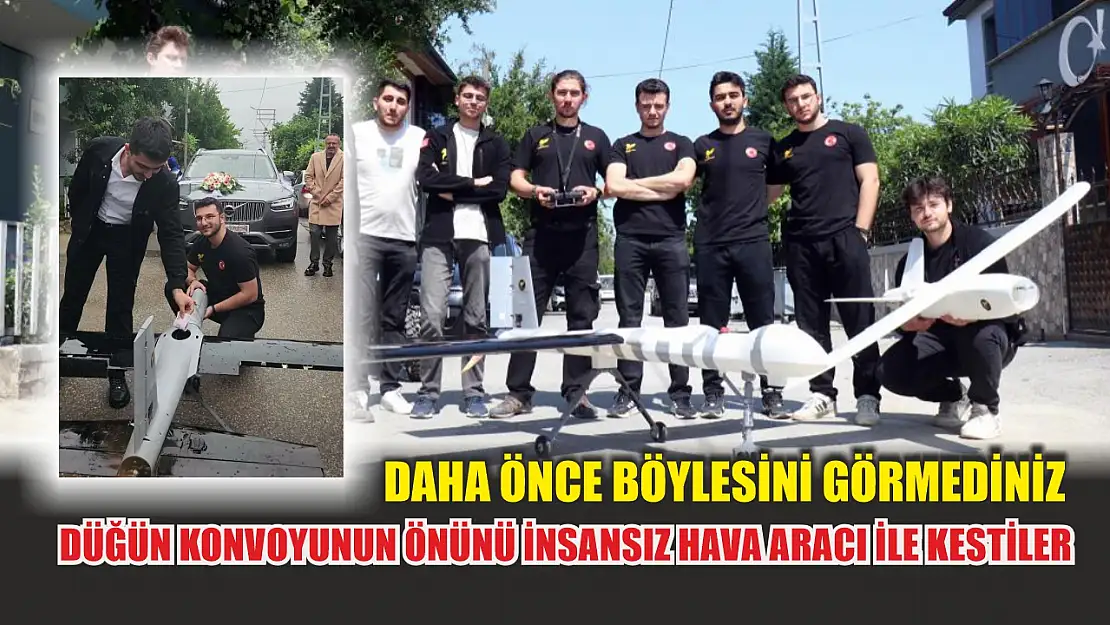 Daha önce böylesini görmediniz: Düğün konvoyunun önünü İnsansız Hava Aracı ile kestiler