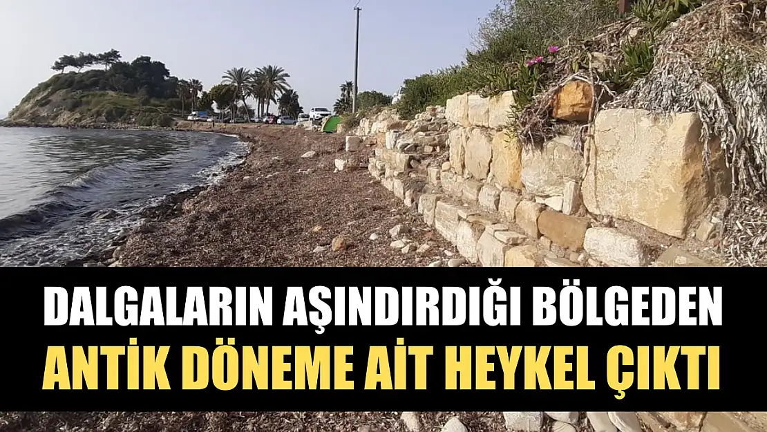 Dalgaların aşındırdığı bölgeden antik döneme ait heykel çıktı