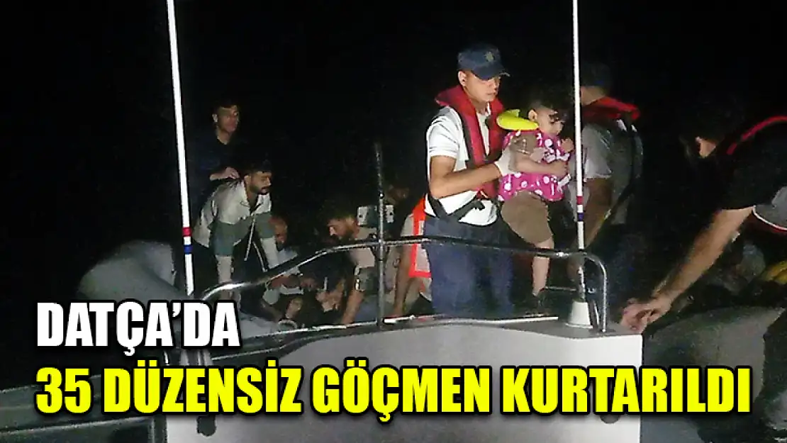 Datça'da 35 Düzensiz Göçmen Kurtarıldı