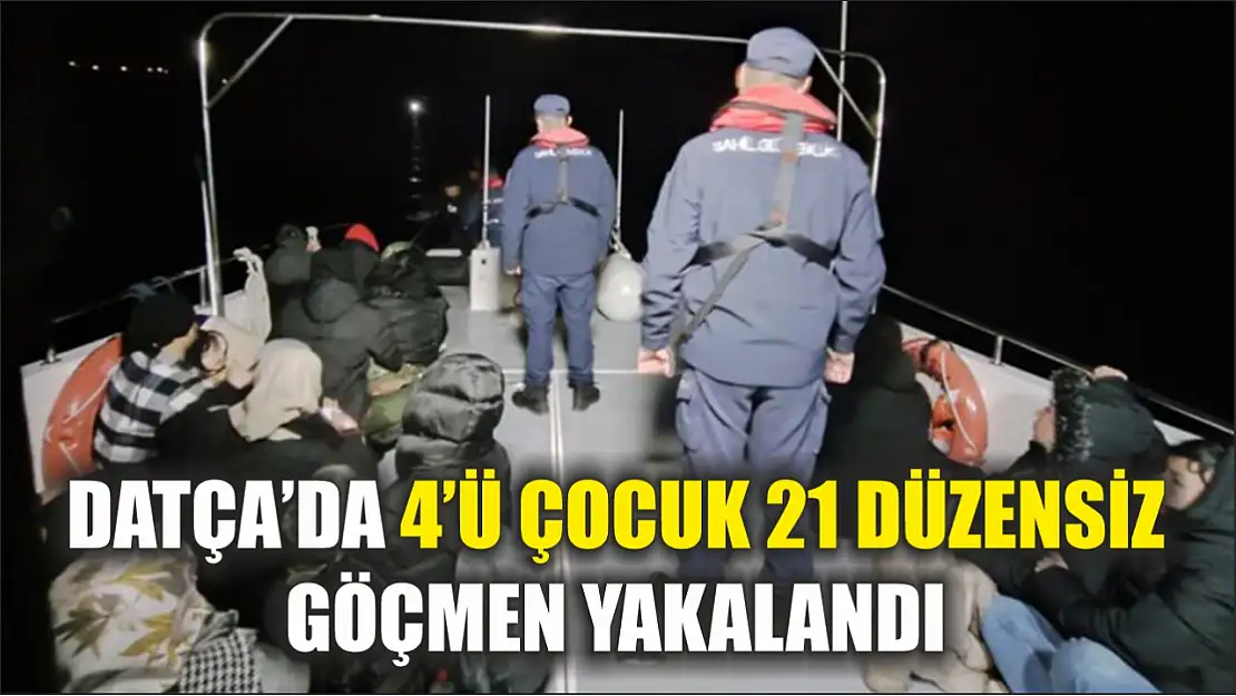 Datça'da 4'ü çocuk 21 düzensiz göçmen yakalandı