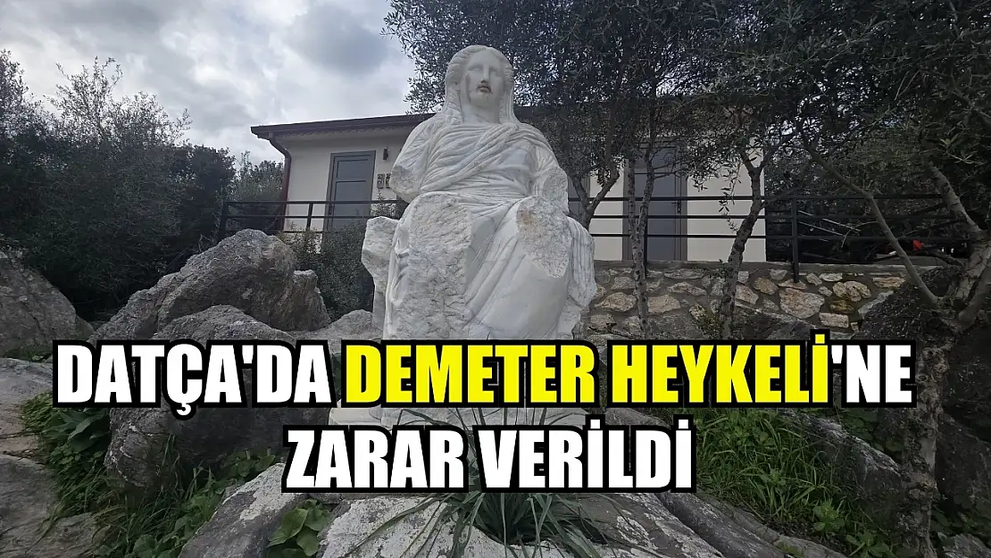 Datça'da Demeter Heykeli'ne zarar verildi