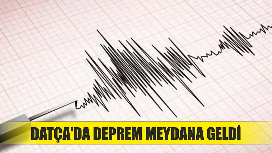 Datça'da deprem