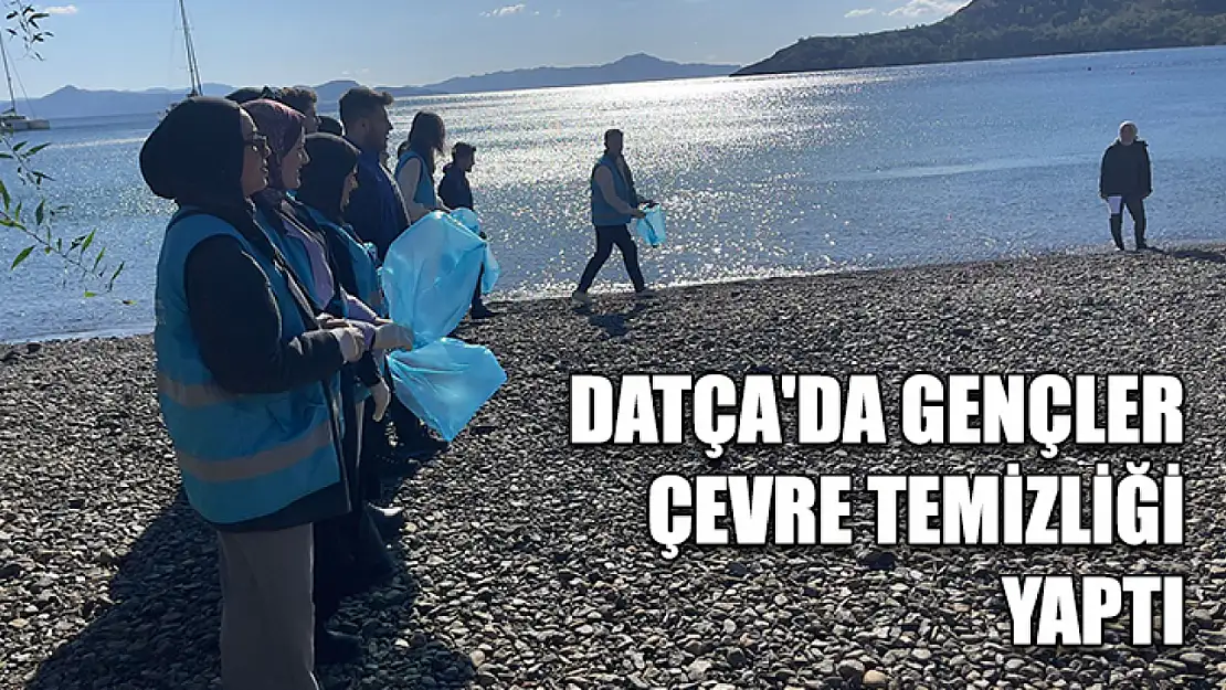 Datça'da gençler çevre temizliği yaptı