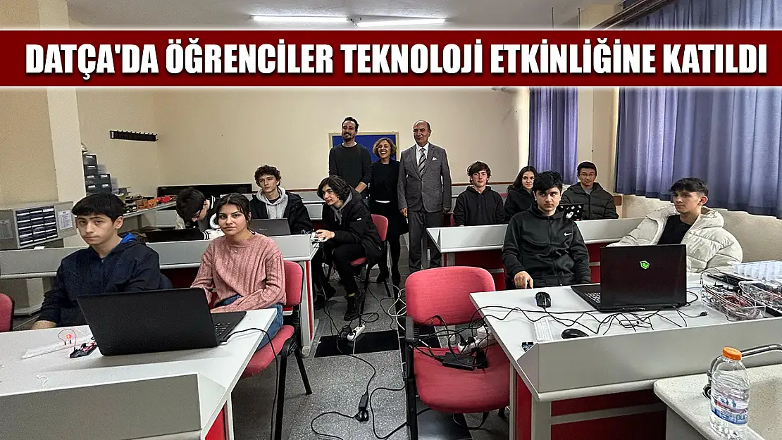 Datça'da öğrenciler teknoloji etkinliğine katıldı