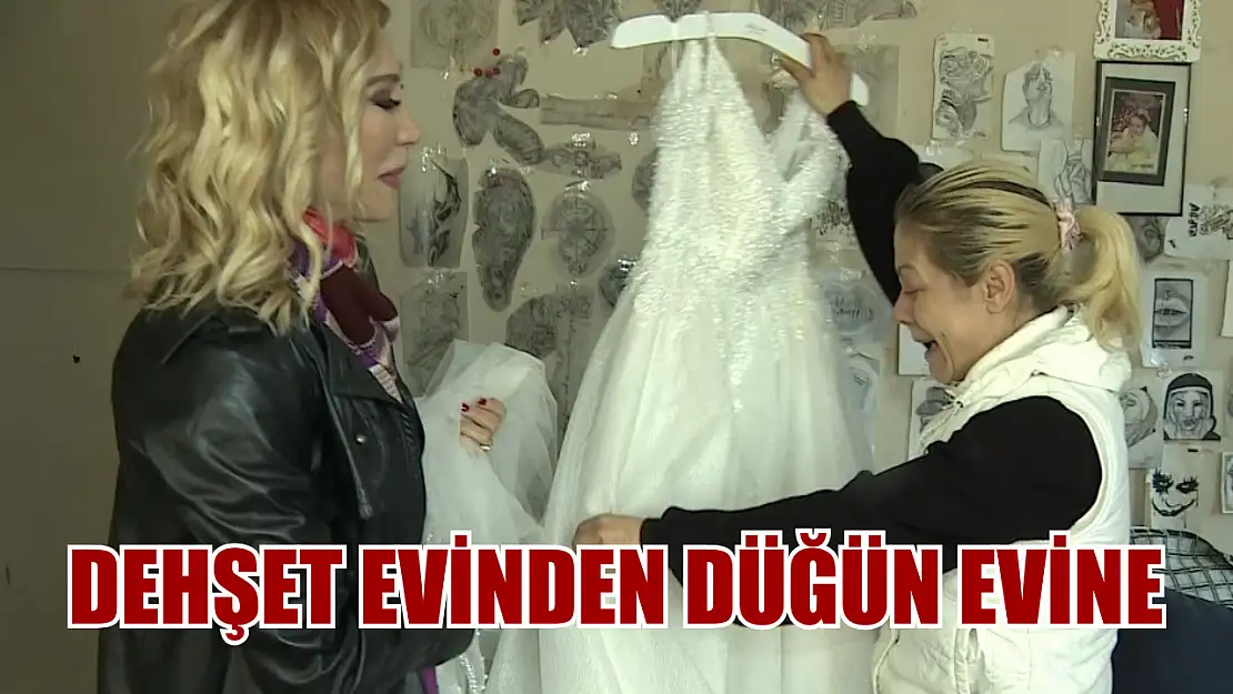 Dehşet evinden düğün evine