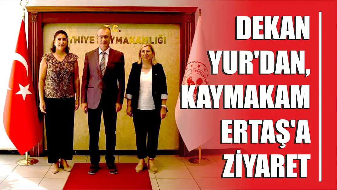 Dekan Yur'dan, Kaymakam Ertaş'a ziyaret