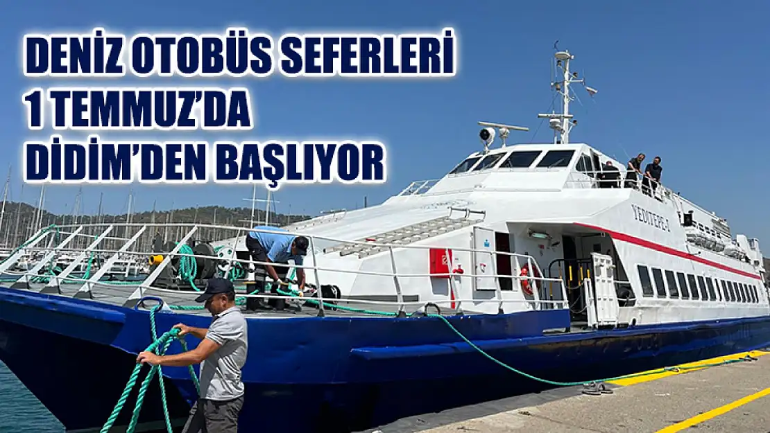 Deniz Otobüs Seferleri 1 Temmuz'da Didim'den Başlıyor