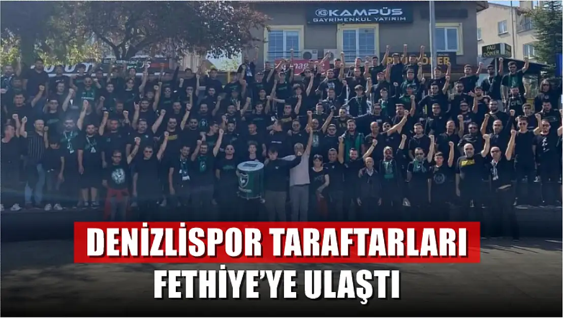 Denizlispor taraftarları Fethiye'ye ulaştı