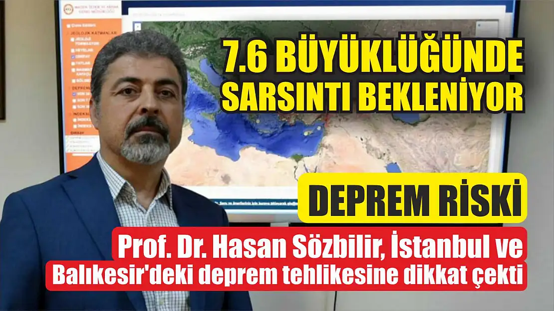 Deprem Riski: 7.6 Büyüklüğünde Sarsıntı Bekleniyor