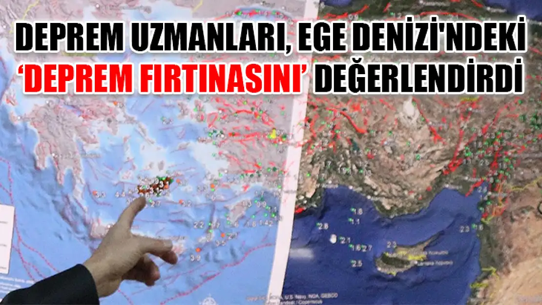 Deprem uzmanları, Ege Denizi'ndeki 'deprem fırtınasını' değerlendirdi