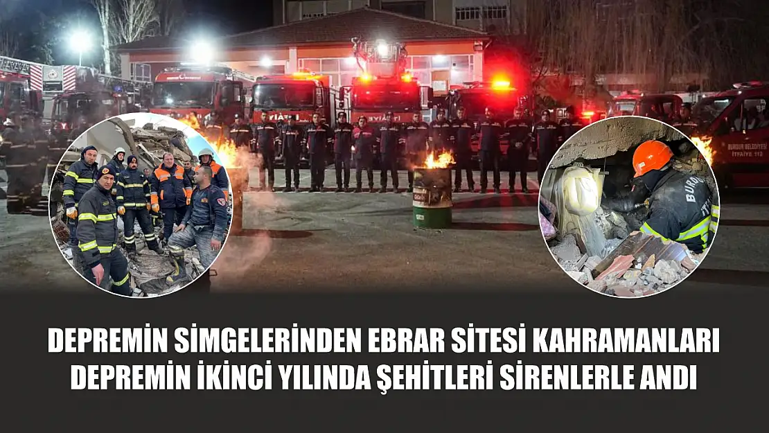 Depremin simgelerinden Ebrar Sitesi kahramanları depremin ikinci yılında şehitleri sirenlerle andı