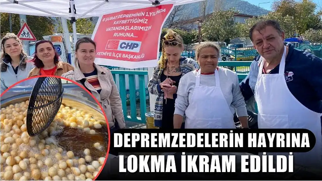 Depremzedelerin Hayrına Lokma İkramında Bulunuldu