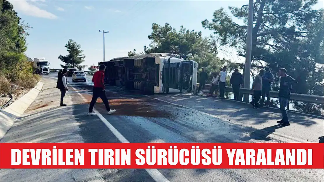 Devrilen tırın sürücüsü yaralandı