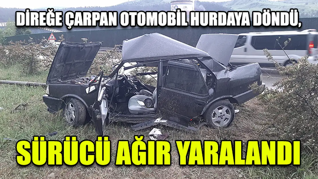 Direğe Çarpan Otomobil Hurdaya Döndü, Sürücü Ağır Yaralandı