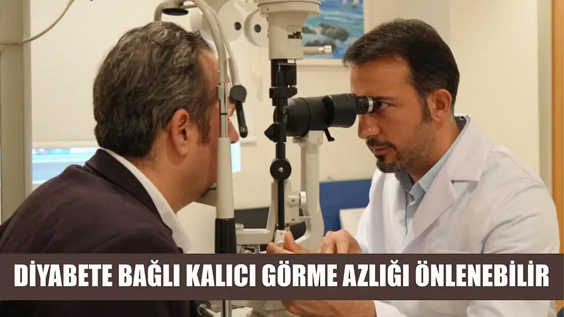 Diyabete bağlı kalıcı görme azlığı önlenebilir