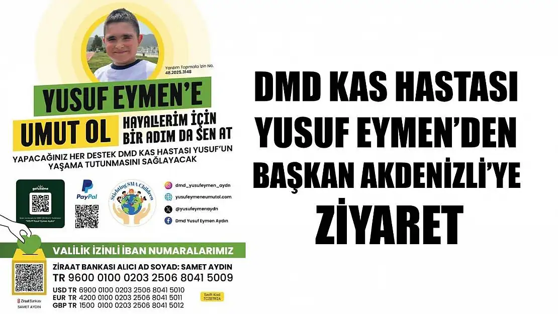 DMD Kas Hastası Yusuf Eymen'den Başkan Akdenizli'ye Ziyaret