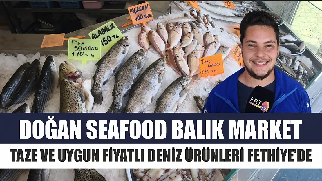 Doğan Seafood Balık Market Taze ve Uygun Fiyatlı Deniz Ürünleri Fethiye'de