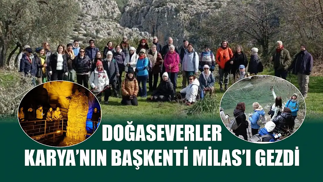 Doğaseverler, Karya'nın başkenti Milas'ı gezdi