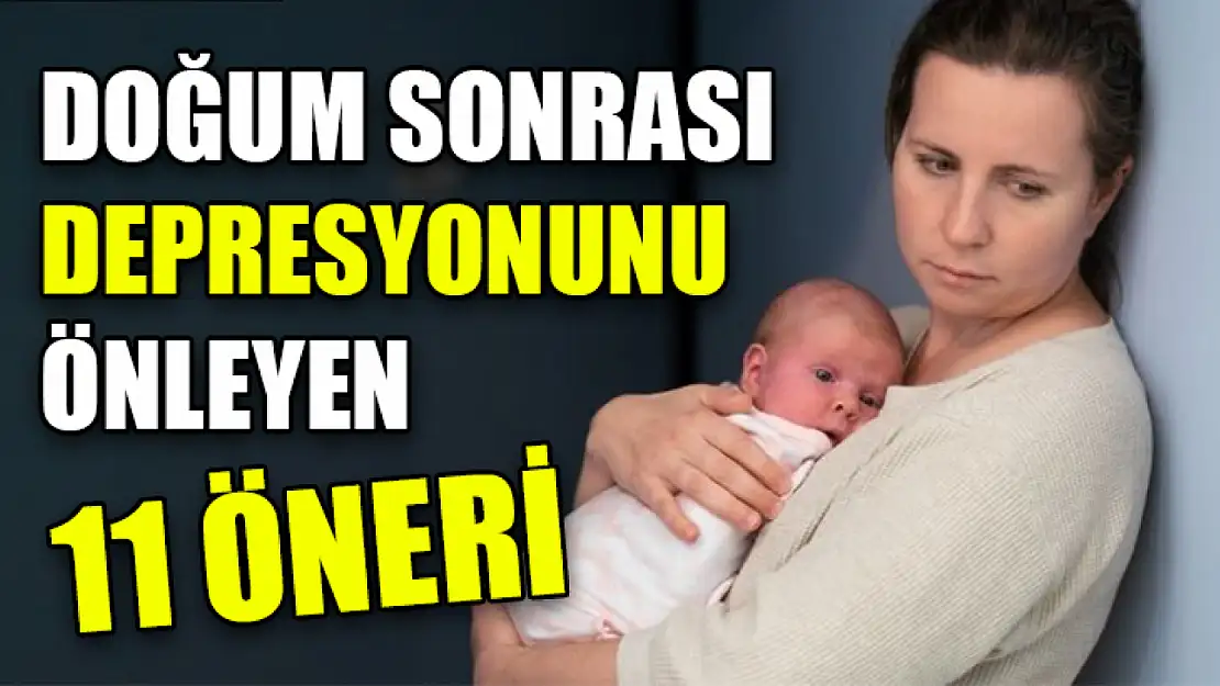 Doğum Sonrası Depresyonunu Önleyen 11 Öneri