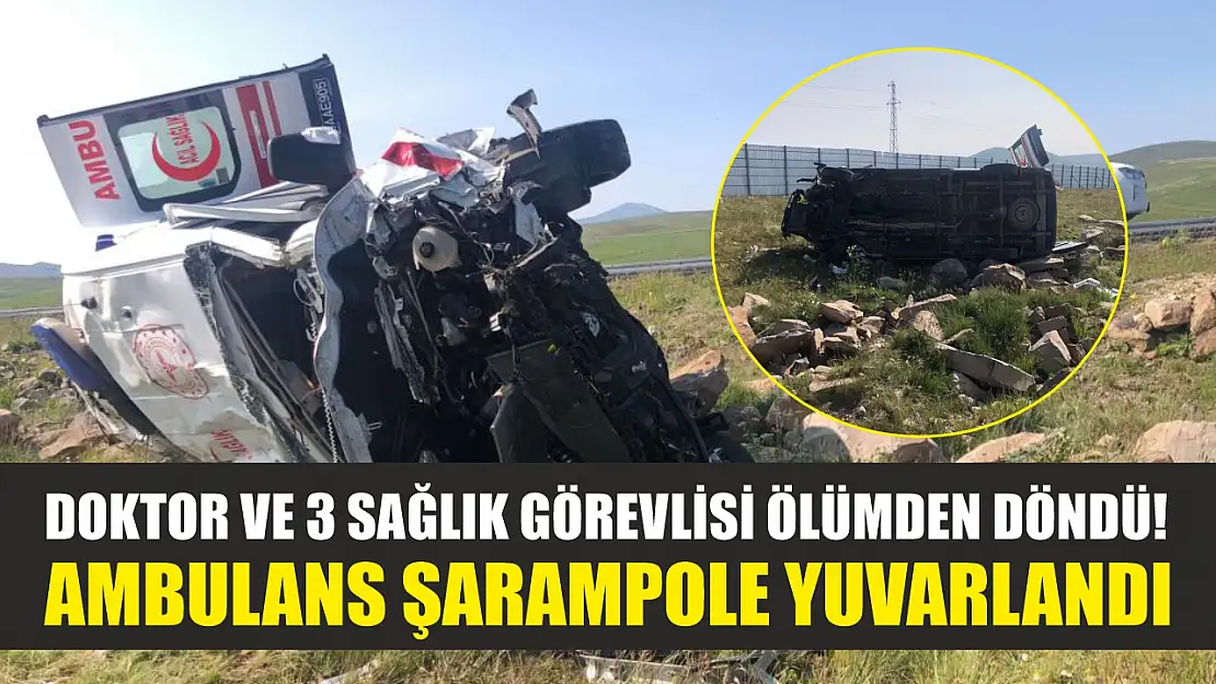 Doktor ve 3 sağlık görevlisi ölümden döndü! Ambulans şarampole yuvarlandı