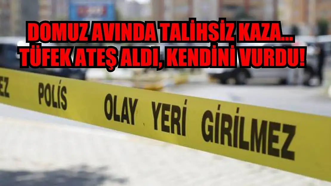 Domuz Avında Talihsiz Kaza... Tüfek Ateş Aldı, Kendini Vurdu!