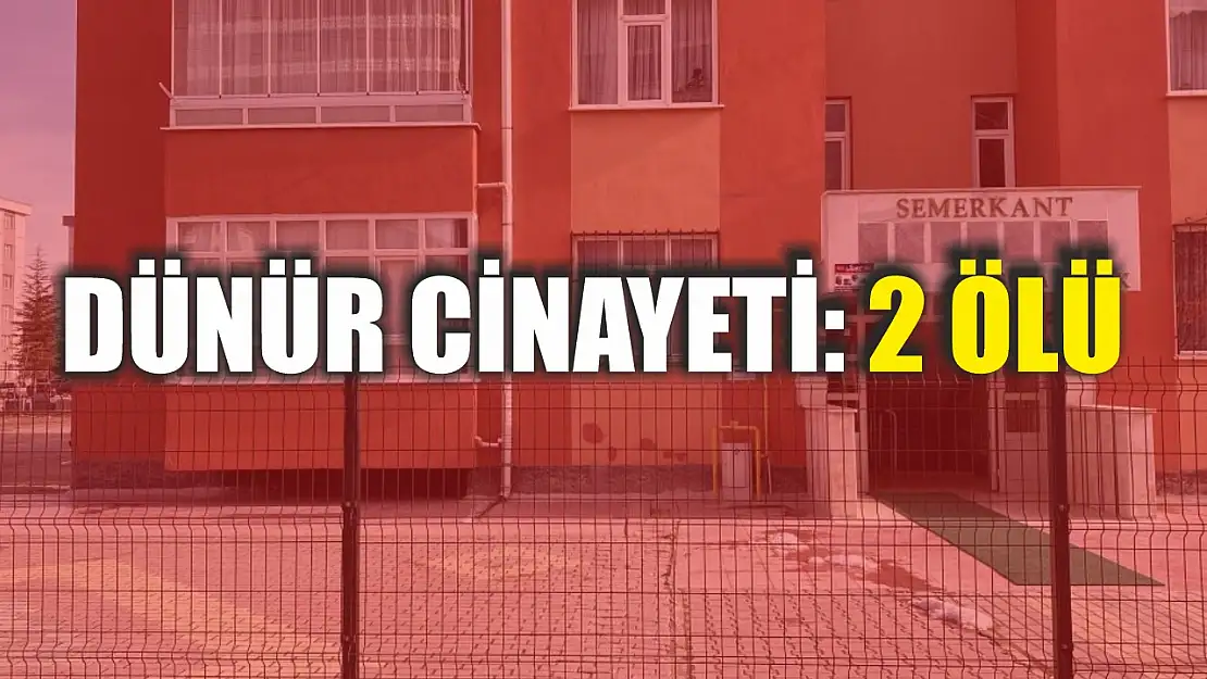 Dünür cinayeti: 2 ölü