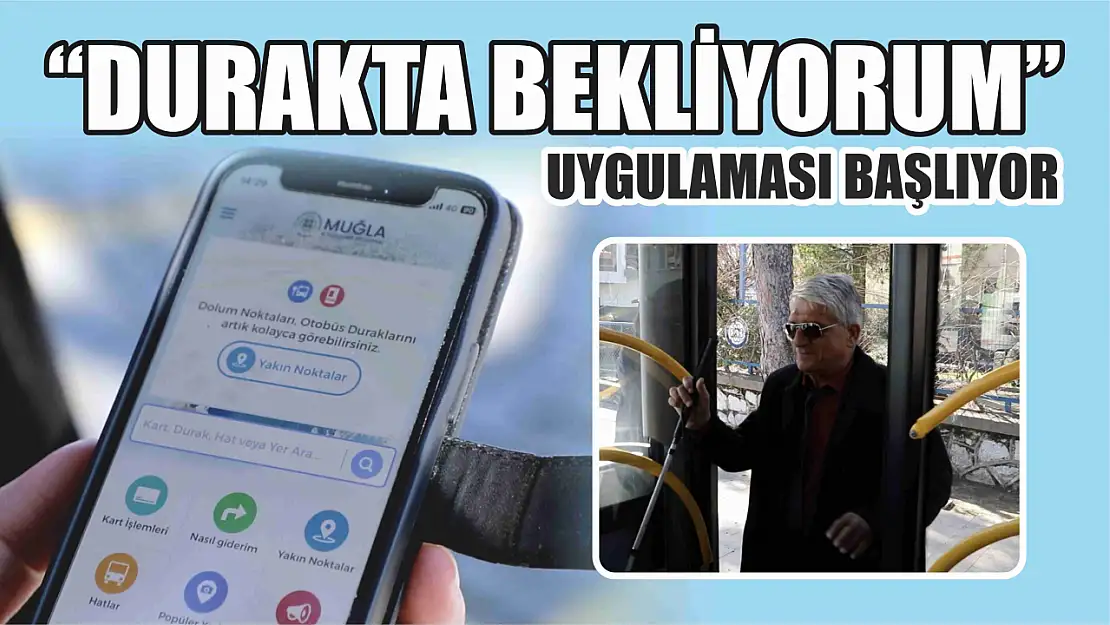 'Durakta Bekliyorum' uygulaması başlıyor