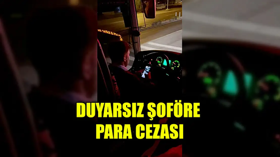 Duyarsız Şoföre Para Cezası