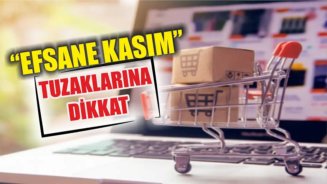 'Efsane Kasım' tuzaklarına dikkat