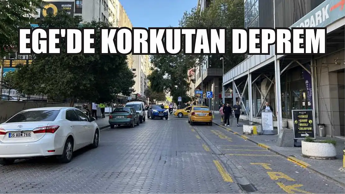 Ege'de korkutan deprem