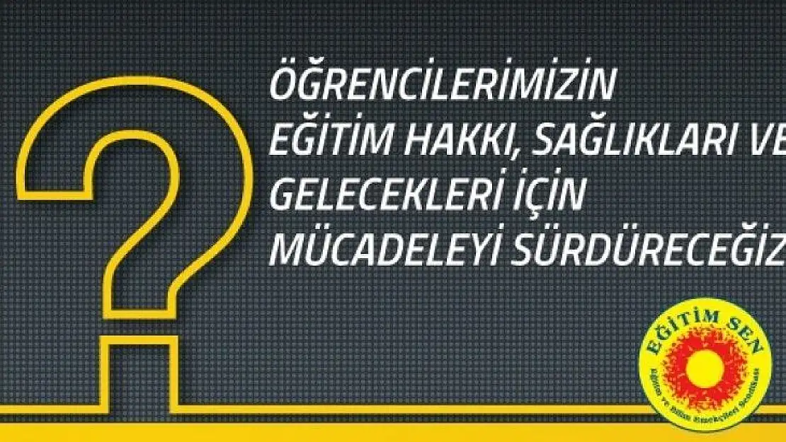 Eğitim Sen: Muğla 'Sınavlar iptal edilmeli, öğrencilerin başarıları notla değerlendirilmemeli'