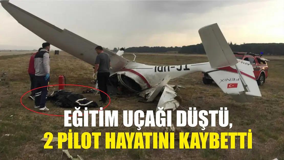 Eğitim uçağı düştü, 2 pilot hayatını kaybetti