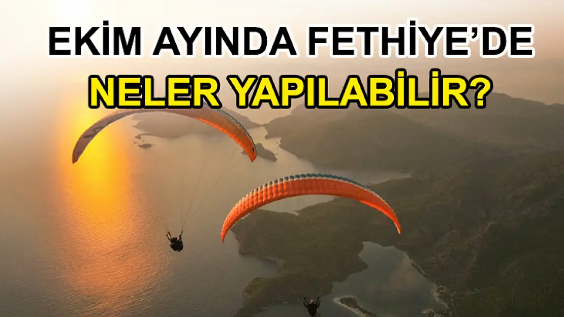 Ekim Ayında Fethiye'de Neler Yapılabilir?