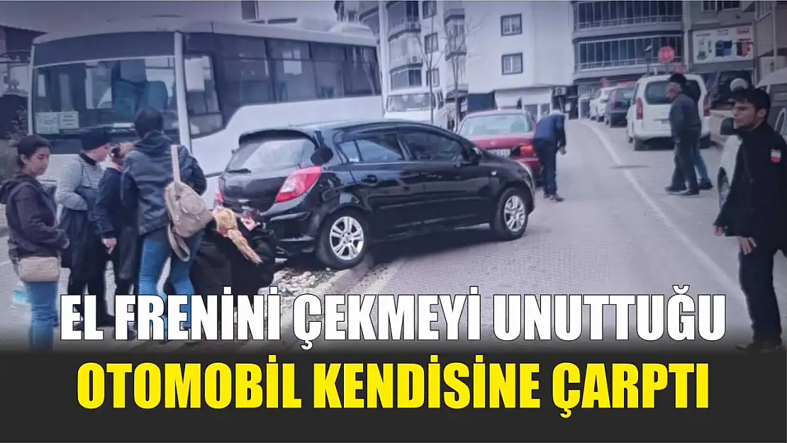 El frenini çekmeyi unuttuğu otomobil kendisine çarptı