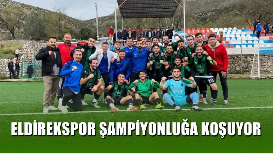 Eldirekspor şampiyonluğa koşuyor