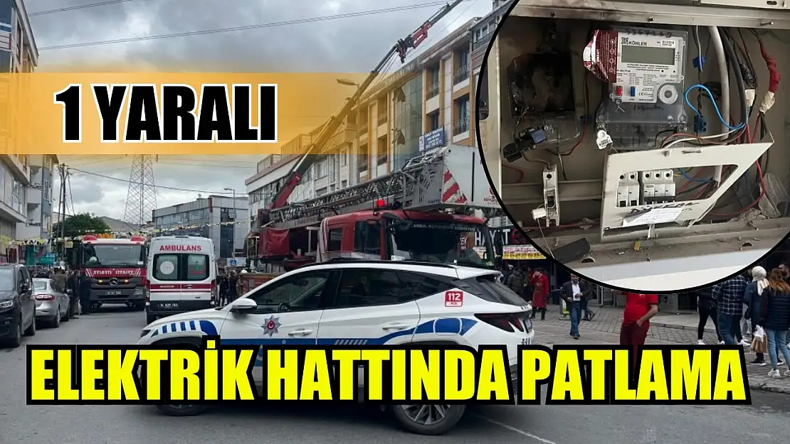 Elektrik hattında patlama: 1 yaralı