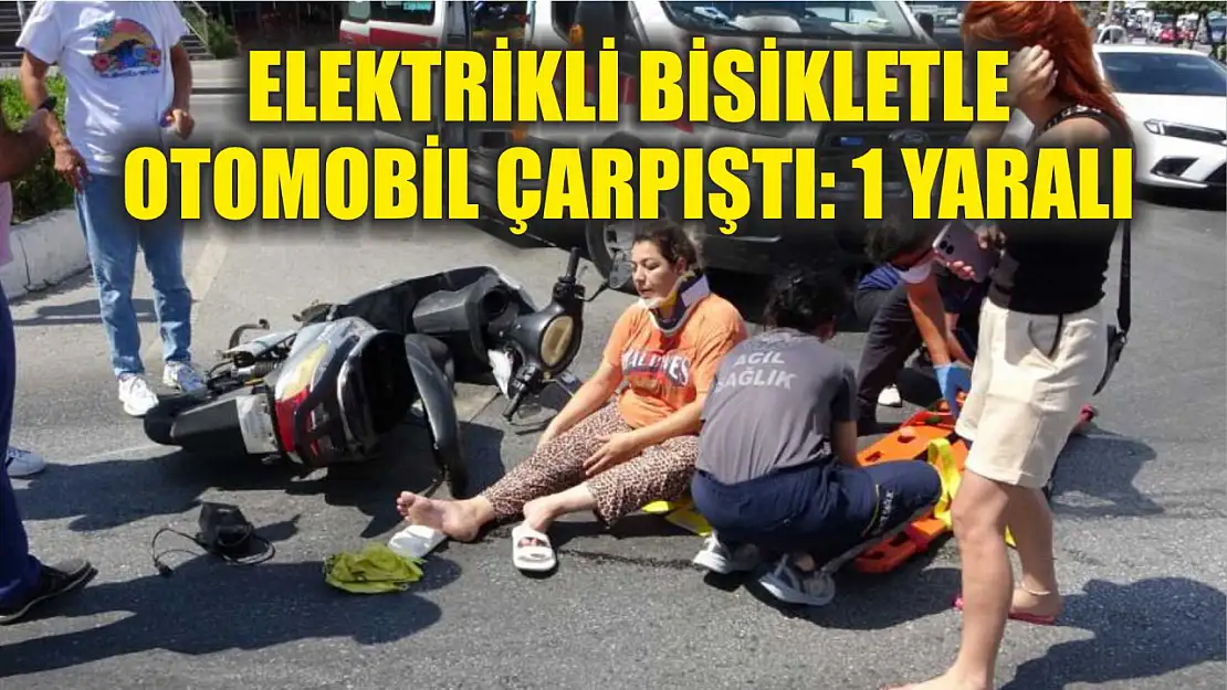 Elektrikli bisikletle otomobil çarpıştı: 1 yaralı