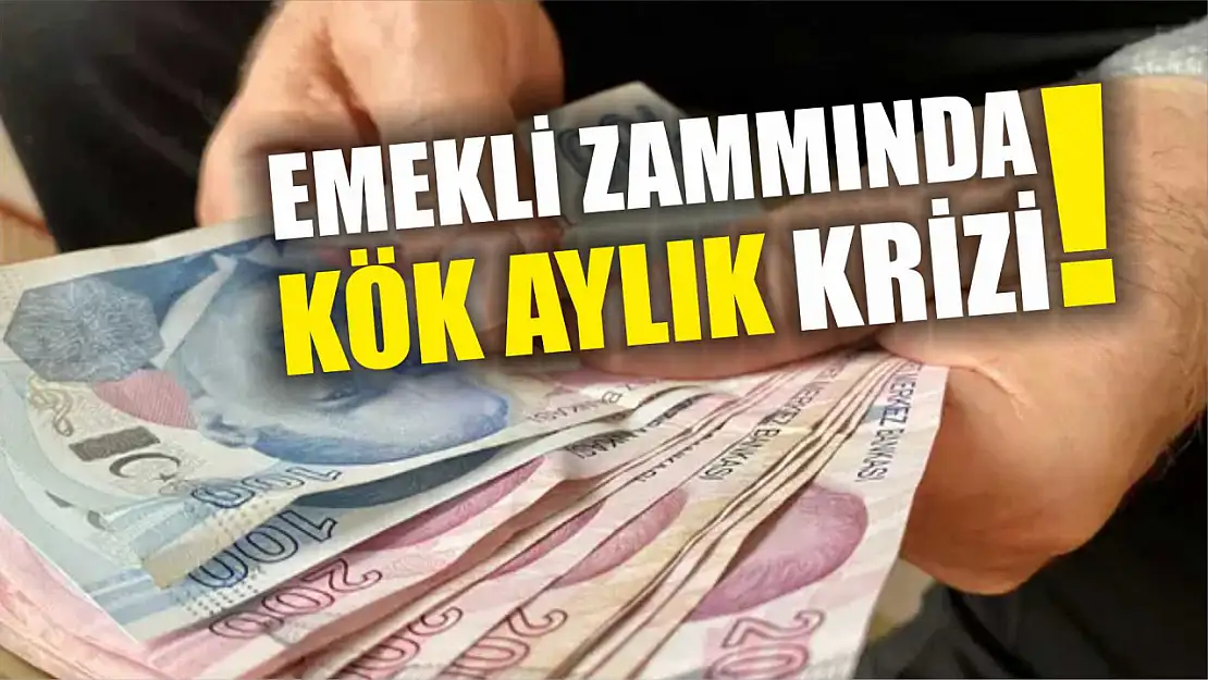 Emekli zammında kök aylık krizi!