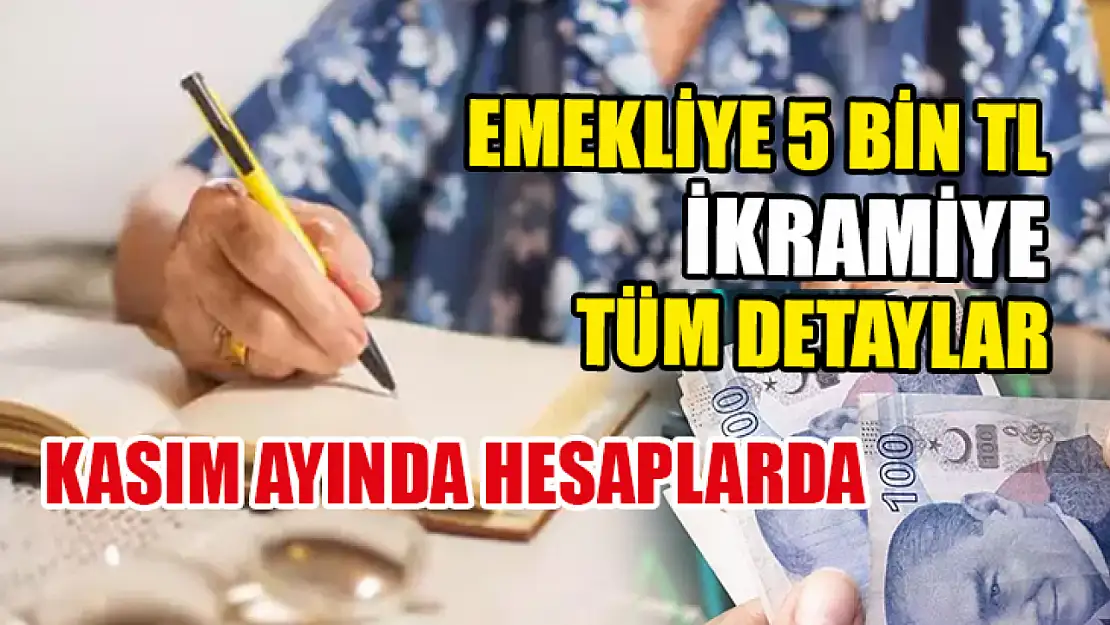 Emekliye 5 Bin TL İkramiye Tüm Detaylar