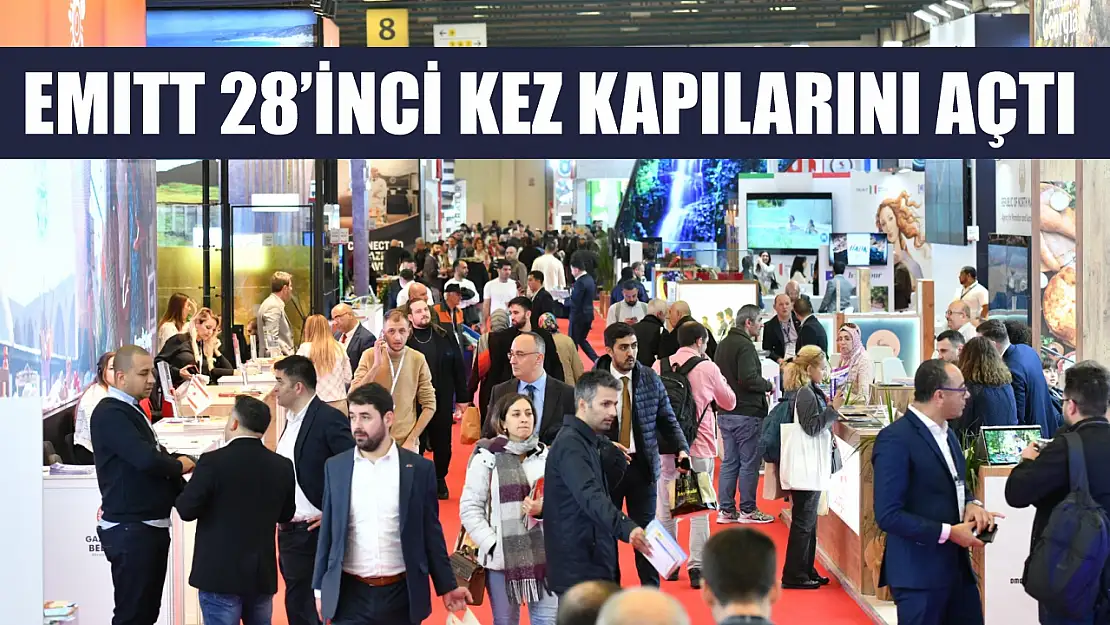 EMITT 28'inci kez kapılarını açtı