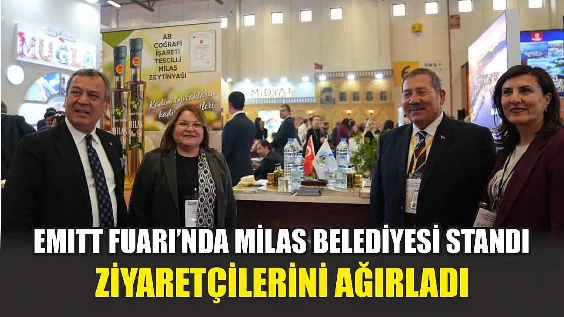 EMITT Fuarı'nda Milas Belediyesi Standı Ziyaretçilerini Ağırladı